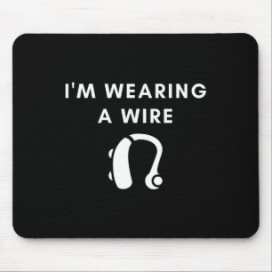 Hörhart, ich trage eine Drahthörhilfe Mousepad