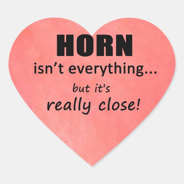 Horn ist nicht alles Heart Sticker (Vorderseite)