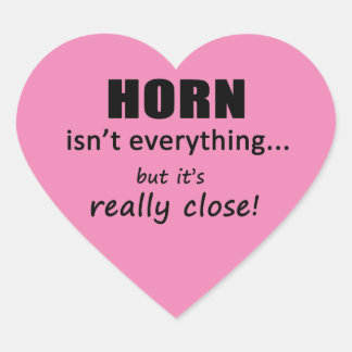 Horn ist nicht alles Heart Sticker