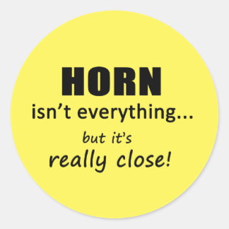 Horn ist nicht alles klassische Round-Sticker Runder Aufkleber