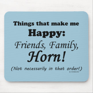 Horn macht mich glücklich mousepad