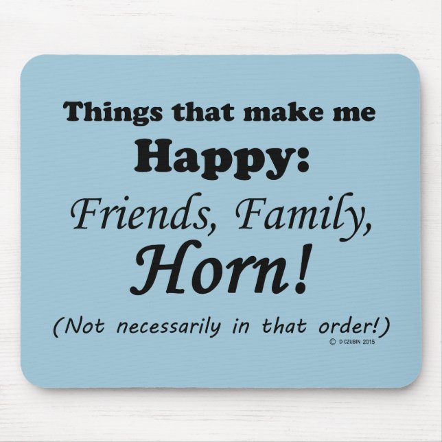 Horn macht mich glücklich mousepad (Vorne)