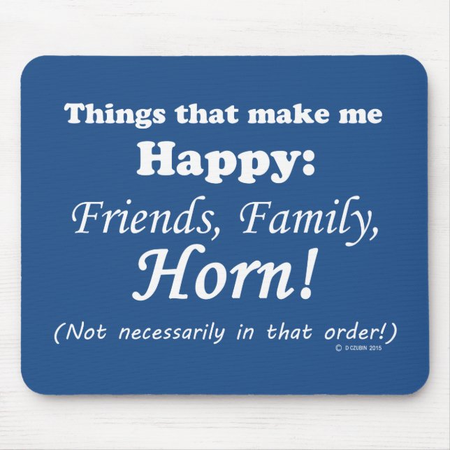 Horn macht mich glücklich mousepad (Vorne)