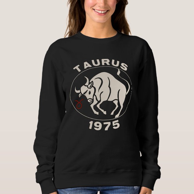 Horoscope Zodiac Sign Bull Taurus 1975 Sweatshirt (Vorderseite)