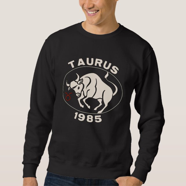 Horoscope Zodiac Sign Bull Taurus 1985 Sweatshirt (Vorderseite)