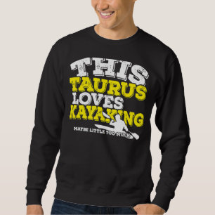 Horoscope Zodiac Signrus Taurus Lieben Kajak Sweatshirt