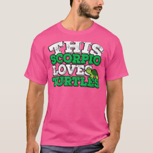 Horoskop Zodiac Schild Skorpione Lieben Schildkröt T-Shirt