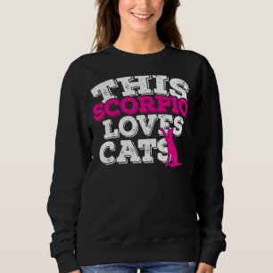 Horoskop Zodiac Scorpio Lieben Katzen Sweatshirt