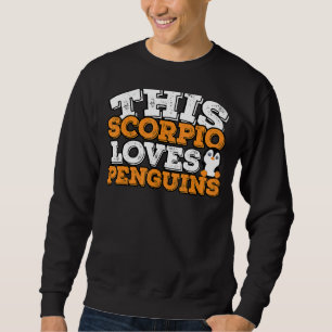 Horoskop Zodiac Scorpio Lieben Pinguine Sweatshirt