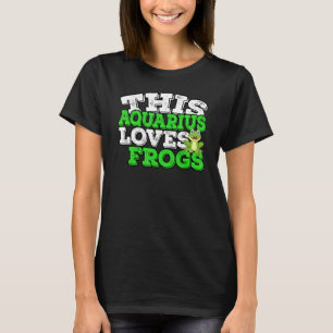 Horoskop Zodiac Sign Aquarius Lieben Frösche T-Shirt