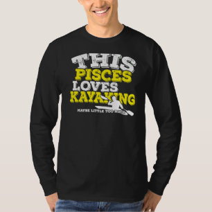 Horoskop Zodiac Sign Fisces Lieben Kajak T-Shirt