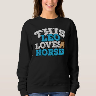 Horoskop Zodiac Sign Leo Lieben Pferde Sweatshirt