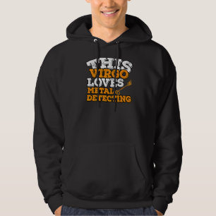 Horoskop Zodiac Sign Virgo Lieben Metal Detection Hoodie