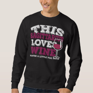 Horoskop Zodiac Signature Sagittarius Lieben Wein Sweatshirt