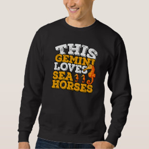 Horoskop Zodiac Signieren Gemini Lieben Seepferde Sweatshirt