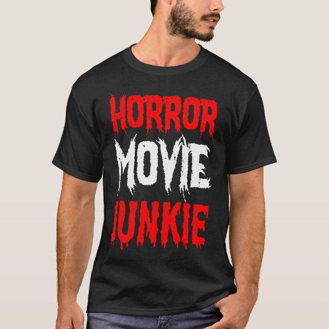 Horror Gift - Horror Movie Junkie T-Shirt (Vorderseite)