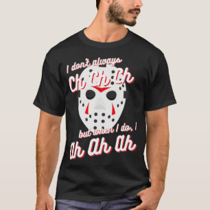 Horror Hockey Maske Lustig Ch Ch Ch Ah Ah Ah  T-Shirt