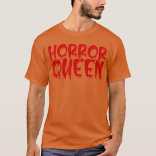 Horror-Königin-Geschenk für Horrorfilm-Fans Horror T-Shirt