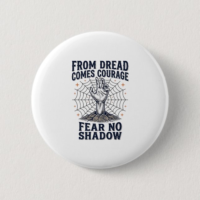 Horror Motivations-Shirt mit Undead Courage Zitat Button (Vorderseite)