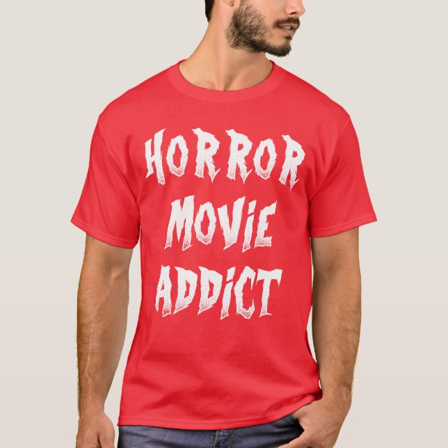 Horror Movie Addict witzig T-Shirt (Vorderseite)