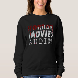 Horror Movies Beängstigender Film Fan Thriller Hal Sweatshirt