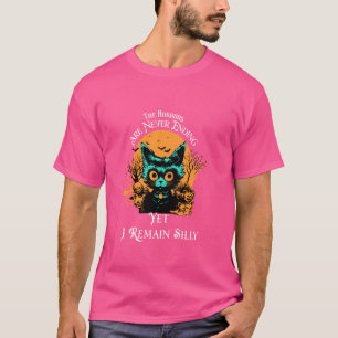 Horror sind nie zu Ende, aber ich bleibe Albern T-Shirt