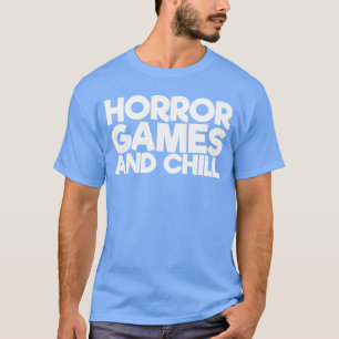 Horror-Spiele und chilliger Geburtstag Freunde T-Shirt