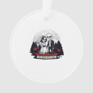 Horror Valentinstag Skelett-Paar Bis zum Tod D Ornament
