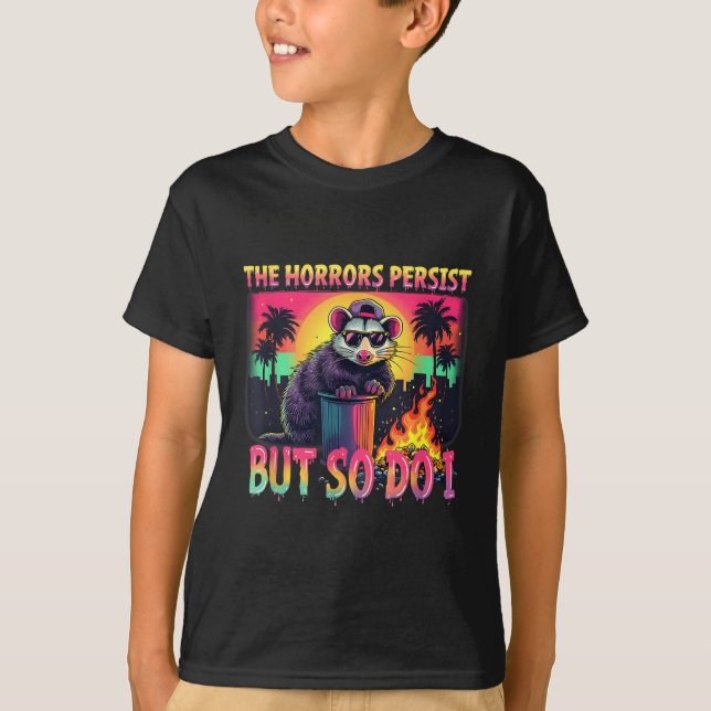 Horrors Persist But So Do I Funny Racoon Ossum Ske T-Shirt (Vorderseite)