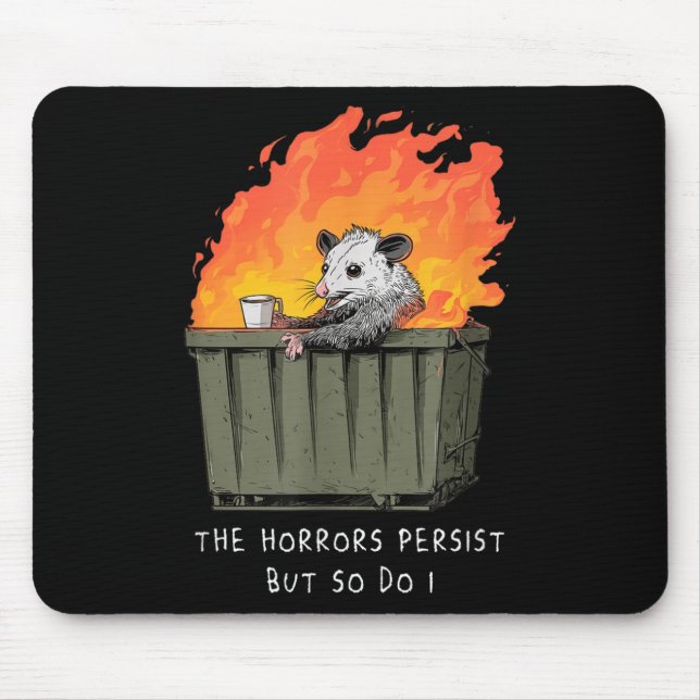 Horrors Persist So Do I Funny Ssum Meme Trash Dump Mousepad (Vorne)