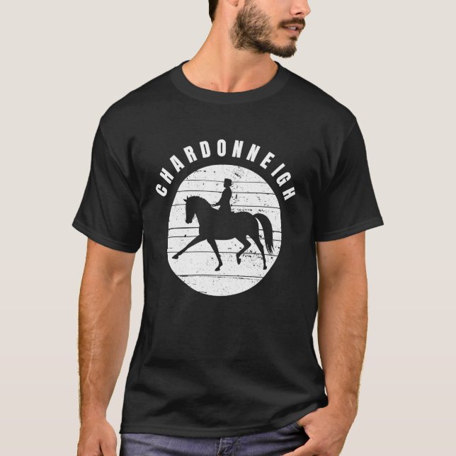 Horse and Wine    Chardonneigh Chardonnay T-Shirt (Vorderseite)