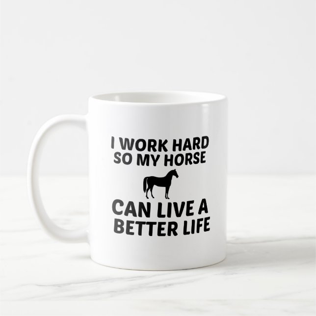 HORSE ARBEIT BESSERES LEBEN KAFFEETASSE (Links)