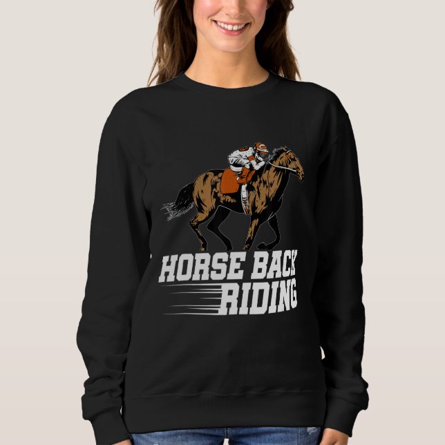 Horse Back Riding Graphic Horse Lover Equestrian R Sweatshirt (Vorderseite)