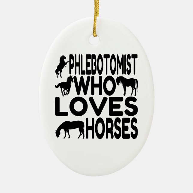 Horse Lover Phlebotomist Keramik Ornament (Vorne)