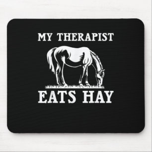 Horse Quotes Mein Therapeut isst Hay Grazing Horse Mousepad