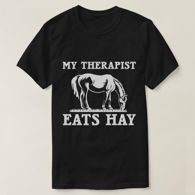 Horse Quotes Mein Therapeut isst Hay Grazing Horse T-Shirt (Design vorne)
