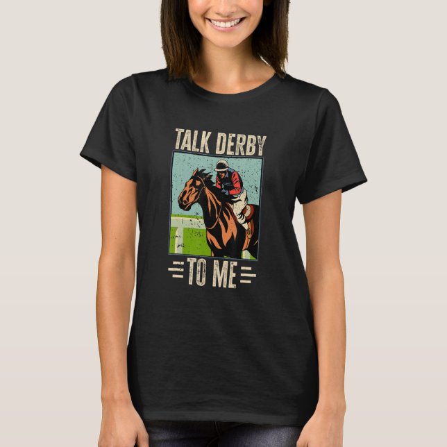 Horse Racing Gambling - Talk Derby to me!_2 T-Shirt (Vorderseite)