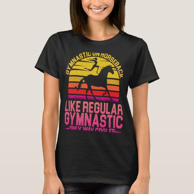 Horse Riding Gymnastic On Horseback Horse Vaulting T-Shirt (Vorderseite)