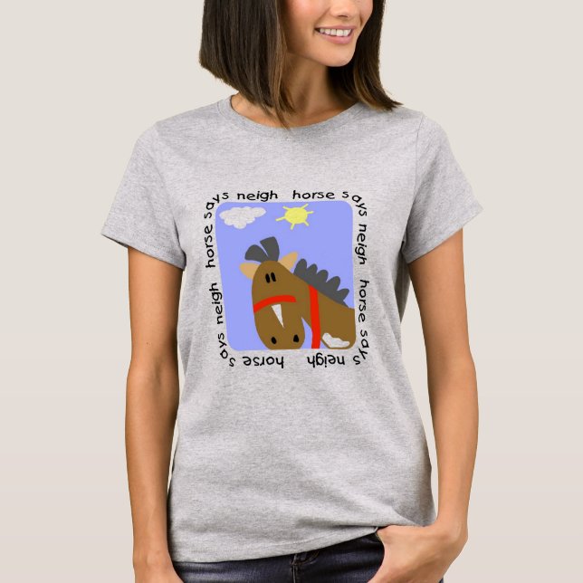 Horse Says Neigh Tshirts and Gifts (Vorderseite)