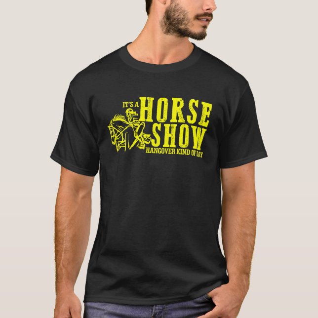 Horse Show Hangover Kind of Day Equestrian horseba T-Shirt (Vorderseite)