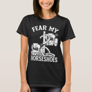 Horseshoe Pitching Game Fee my Horseshoes Tournam T-Shirt