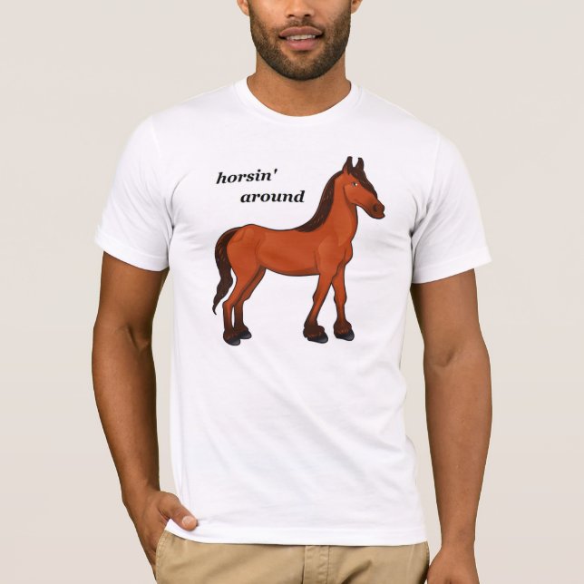 HORSIN' RUND T-Shirt (Vorderseite)
