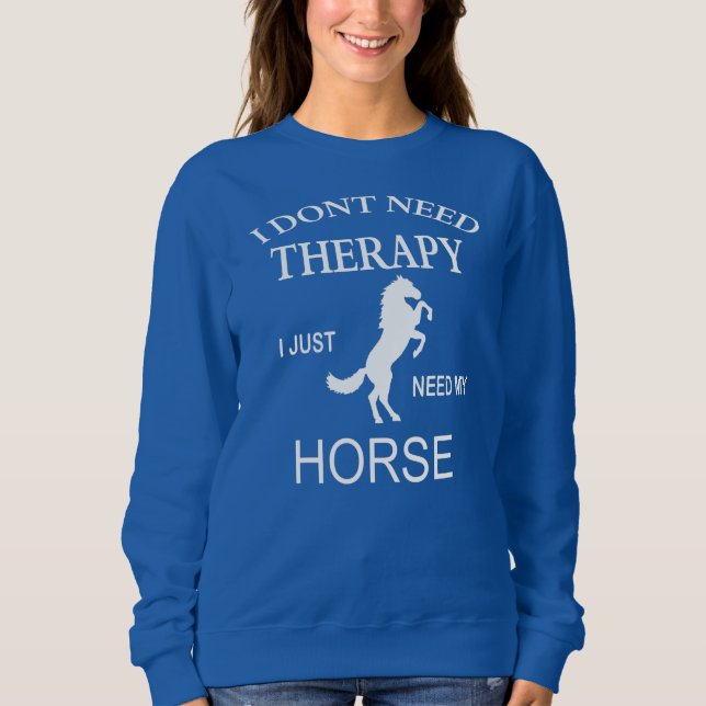 HORSTHERAPIE Funny Horse Liebhaber Pferdetherapeut Sweatshirt (Vorderseite)