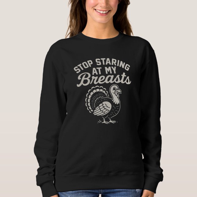 HÖRT AUF MEINE BRÜSTE ANZUSTARREN SWEATSHIRT (Vorderseite)