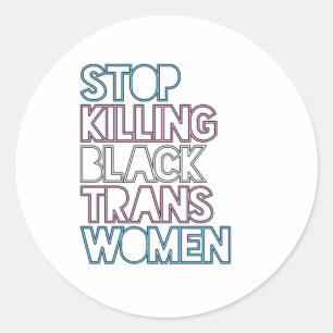 Hört auf, schwarze Trans-Frauen zu töten Runder Aufkleber