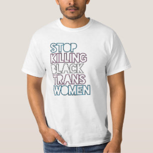 Hört auf, schwarze Trans-Frauen zu töten T-Shirt