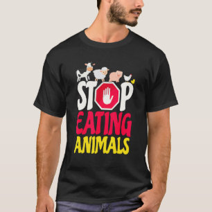 Hört auf, Tiere zu essen Kuh Schaf Schwein Huhn We T-Shirt
