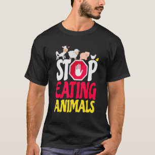 Hört auf, Tiere zu essen Kuh Schaf Schwein Huhn We T-Shirt