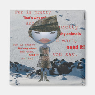 Hört auf, TierPELZ zu verwenden! Magnet