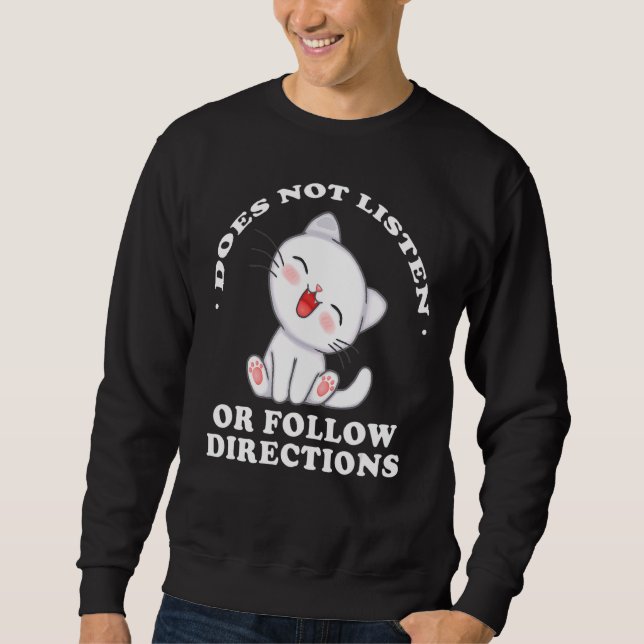 Hört sich nicht auf oder folgt den Anweisungen zum Sweatshirt (Vorderseite)